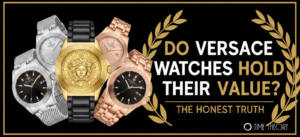 Do Versace Watches Hold Their Value