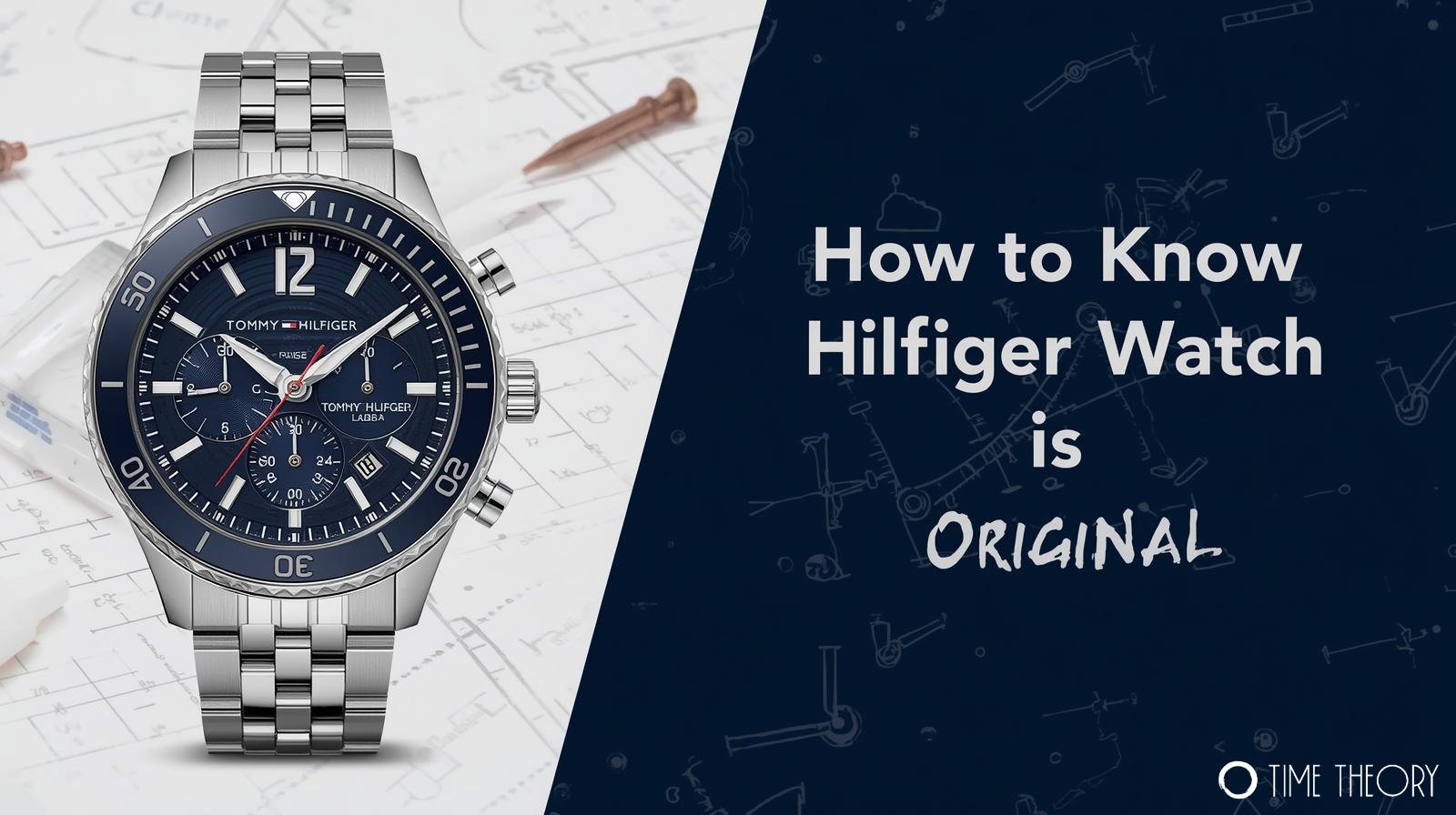 How to Know If Tommy Hilfiger Watch Is Original